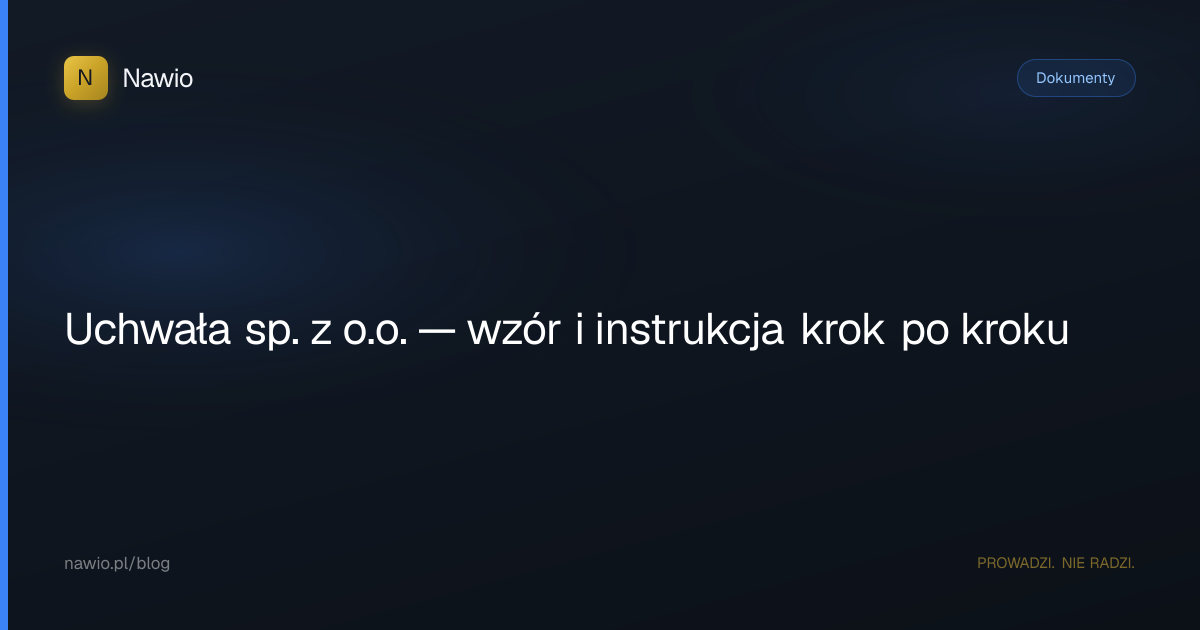 Uchwała sp. z o.o. — wzór i instrukcja krok po kroku